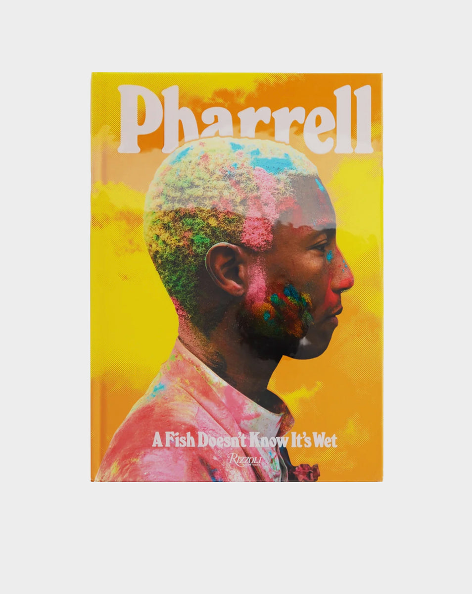 洋書 Pharrell A Fish Doesn't Know It's Wet Pharrell: A Fish Doesn't Know It's Wet: Williams, Pharrell